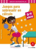 juegos para sobresalir en cálculo ( 9-11 años )-roger rougier-9788416972135 juegos para sobresalir en cálculo ( 9-11 años )-roger rougier-9788416972135
