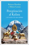 peregrinación al kailasa y al centro del sí-milena carrara-raimon panikkar-9788417371135 peregrinación al kailasa y al centro del sí-milena carrara-raimon panikkar-9788417371135