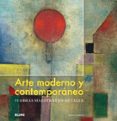 arte moderno y contemporaneo: 75 obras maestras en detalle-susie hodge-9788417492335 arte moderno y contemporaneo: 75 obras maestras en detalle-susie hodge-9788417492335