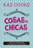 cosas de chicas-kaz cooke-9788420418735 cosas de chicas-kaz cooke-9788420418735