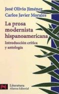 la prosa modernista hispanoamericana: introduccion critica y anto logica-jose olivio jimenez-carlos javier morales-9788420634135 la prosa modernista hispanoamericana: introduccion critica y anto logica-jose olivio jimenez-carlos javier morales-9788420634135
