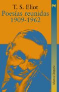 poesias reunidas (1909-1962) (2ª ed.)-t.s. eliot-9788420645735 poesias reunidas (1909-1962) (2ª ed.)-t.s. eliot-9788420645735