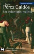 un voluntario realista (episodios nacionales, 18, segunda serie)-benito perez galdos-9788420659435 un voluntario realista (episodios nacionales, 18, segunda serie)-benito perez galdos-9788420659435