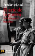 el arte de la guerra. estrategas y batallas-frederic encel-9788420673035 el arte de la guerra. estrategas y batallas-frederic encel-9788420673035