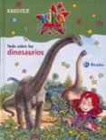 todo sobre los dinosaurios (kika superbruja)-9788421696835 todo sobre los dinosaurios (kika superbruja)-9788421696835