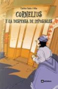 cornelius y la despensa de imposibles-carles sala i vila-9788424635435 cornelius y la despensa de imposibles-carles sala i vila-9788424635435