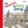 els laberints de sant jordi-roser (ilustr.) calafell-9788424657635 els laberints de sant jordi-roser (ilustr.) calafell-9788424657635