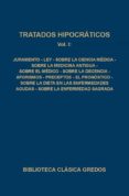 tratados hipocraticos (t.1): juramento; ley; sobre la ciencia med ica; sobre la medicina antigua; sobre el medico; sobre la decencia; aforismos; preceptos; el pronostico; sobre la dieta en las enfermed-9788424908935 tratados hipocraticos (t.1): juramento; ley; sobre la ciencia med ica; sobre la medicina antigua; sobre el medico; sobre la decencia; aforismos; preceptos; el pronostico; sobre la dieta en las enfermed-9788424908935