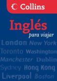 collins ingles para viajar (guia de conversacion)-9788425343735 collins ingles para viajar (guia de conversacion)-9788425343735
