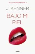 bajo mi piel (el affaire stark 3)-j. kenner-9788425354335 bajo mi piel (el affaire stark 3)-j. kenner-9788425354335
