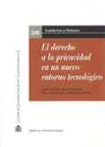 el derecho a la privacidad en un nuevo entorno tecnológico. xx jornadas de la asociación de letrados del tribunal constitucional-9788425917035 el derecho a la privacidad en un nuevo entorno tecnológico. xx jornadas de la asociación de letrados del tribunal constitucional-9788425917035