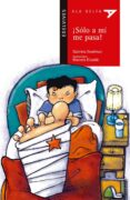 ¡solo a mi me pasa!-gabriela keselman-9788426352835 ¡solo a mi me pasa!-gabriela keselman-9788426352835