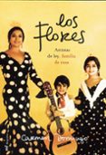 los flores: artistas de ley, familia de raza (incluye cd)-carmen domingo-9788427029835 los flores: artistas de ley, familia de raza (incluye cd)-carmen domingo-9788427029835
