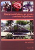 operaciones basicas en viveros y centros de jardineria-elisa boix aristu-9788428332835 operaciones basicas en viveros y centros de jardineria-elisa boix aristu-9788428332835