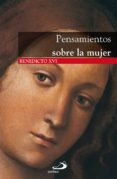 pensamientos sobre la mujer-joseph benedicto xvi ratzinger-9788428541435 pensamientos sobre la mujer-joseph benedicto xvi ratzinger-9788428541435