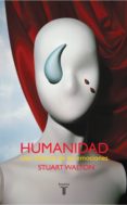 humanidad: una historia de emociones-stuart walton-9788430605835 humanidad: una historia de emociones-stuart walton-9788430605835
