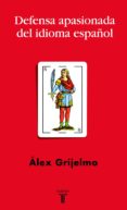 defensa apasionada del idioma español (ebook)-9788430615735 defensa apasionada del idioma español (ebook)-9788430615735