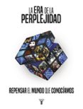 la era de la perplejidad-9788430619535 la era de la perplejidad-9788430619535