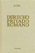 derecho privado romano (10ª ed.)-javier d ors-9788431322335 derecho privado romano (10ª ed.)-javier d ors-9788431322335