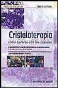 cristaloterapia: como curarse con los cristales-tabish grizziotti basevi-9788431530235 cristaloterapia: como curarse con los cristales-tabish grizziotti basevi-9788431530235