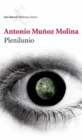 plenilunio-antonio muñoz molina-9788432215735 plenilunio-antonio muñoz molina-9788432215735