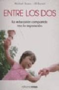 entre los dos: la educacion compartida tras la separacion-michael green-jill burrett-9788432918735 entre los dos: la educacion compartida tras la separacion-michael green-jill burrett-9788432918735
