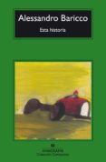 esta historia (2ª ed.)-alessandro baricco-9788433973535 esta historia (2ª ed.)-alessandro baricco-9788433973535
