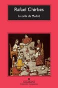 la caida de madrid-rafael chirbes-9788433976635 la caida de madrid-rafael chirbes-9788433976635