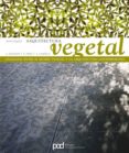 arquitectura vegetal-alejandro bahamon-alexandre campello-patricia perez rumpler-9788434227835 arquitectura vegetal-alejandro bahamon-alexandre campello-patricia perez rumpler-9788434227835