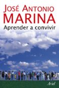 aprender a convivir-jose antonio marina-9788434444935 aprender a convivir-jose antonio marina-9788434444935