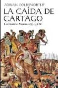 la caida de cartago: las guerras punicas-adrian goldsworthy-9788434452435 la caida de cartago: las guerras punicas-adrian goldsworthy-9788434452435