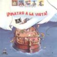 ¡piratas a la vista!-9788434868335 ¡piratas a la vista!-9788434868335