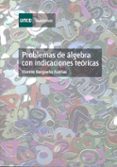 problemas de algebra con indicaciones teoricas-vicente bargueño fariñas-9788436230635 problemas de algebra con indicaciones teoricas-vicente bargueño fariñas-9788436230635
