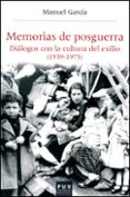 memorias de posguerra: dialogos con la cultura del exilio (1939-1 975)-manuel garcia-9788437093635 memorias de posguerra: dialogos con la cultura del exilio (1939-1 975)-manuel garcia-9788437093635