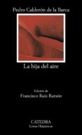 la hija del aire-pedro calderon de la barca-9788437606835 la hija del aire-pedro calderon de la barca-9788437606835