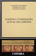 fonetica y fonologia actual del español-enrique del teso-rosemary weston-francesco d introno-9788437613635 fonetica y fonologia actual del español-enrique del teso-rosemary weston-francesco d introno-9788437613635