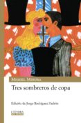 tres sombreros de copa-miguel mihura-9788437625935 tres sombreros de copa-miguel mihura-9788437625935
