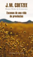 escenas de una vida de provincias (ebook)-j. m. coetzee-9788439727835 escenas de una vida de provincias (ebook)-j. m. coetzee-9788439727835