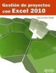 gestion de proyectos con excel 2010-jose luis ponz tienda-9788441528635 gestion de proyectos con excel 2010-jose luis ponz tienda-9788441528635