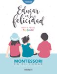 educar en la felicidad: montessori en el hogar, de la teoria a la practica-marta prada pequefelicidad-9788441540835 educar en la felicidad: montessori en el hogar, de la teoria a la practica-marta prada pequefelicidad-9788441540835