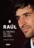 raul: el triunfo de los valores-enrique ortego-9788444102535 raul: el triunfo de los valores-enrique ortego-9788444102535