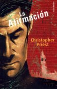 la afirmacion-christopher priest-9788445074435 la afirmacion-christopher priest-9788445074435