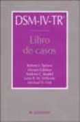 dsm-iv-tr: libro de casos: manual diagnostico y estadistico de lo s trastornos mentales-9788445812235 dsm-iv-tr: libro de casos: manual diagnostico y estadistico de lo s trastornos mentales-9788445812235