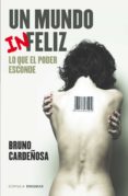 (pe) un mundo in-feliz-bruno cardeñosa-9788448020835 (pe) un mundo in-feliz-bruno cardeñosa-9788448020835