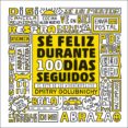 se feliz durante 100 dias seguidos-dmitry golubnichy-9788448025335 se feliz durante 100 dias seguidos-dmitry golubnichy-9788448025335