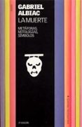 la muerte: metaforas, mitologias y simbolos-gabriel albiac-9788449302435 la muerte: metaforas, mitologias y simbolos-gabriel albiac-9788449302435