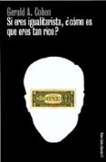 si eres igualitarista ¿como es que eres tan rico?-gerald a. cohen-9788449310935 si eres igualitarista ¿como es que eres tan rico?-gerald a. cohen-9788449310935