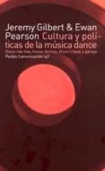 cultura y politicas de la musica dance: disco, hip-hop, house, te chno, drum n bass y garage-jeremy gilbert-ewan pearson-9788449314735 cultura y politicas de la musica dance: disco, hip-hop, house, te chno, drum n bass y garage-jeremy gilbert-ewan pearson-9788449314735