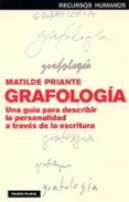 grafologia: una guia para describir la personalidad a traves de l a escritura-matilde priante-9788449318535 grafologia: una guia para describir la personalidad a traves de l a escritura-matilde priante-9788449318535