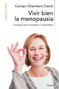 vivir bien la menopausia: consejos para mantener tu bienestar-carolyn chambers clarck-9788449323935 vivir bien la menopausia: consejos para mantener tu bienestar-carolyn chambers clarck-9788449323935